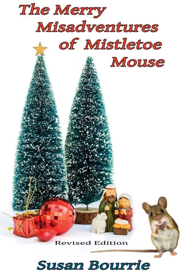  The Merry Misadventures of Mistletoe Mouse(Kobo/電子書)