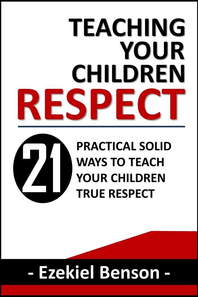  Teaching Your Children Respect(Kobo/電子書)