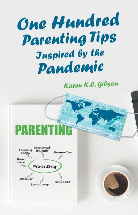 One Hundred Parenting Tips Inspired by the Pandemic(Kobo/電子書)