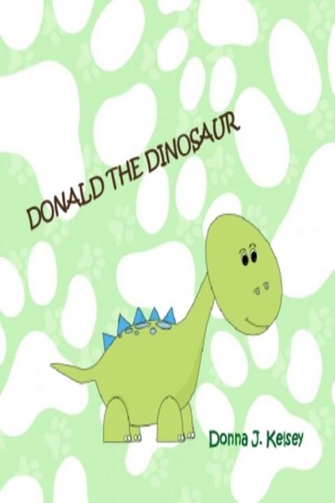 Donald The Dinosaur(Kobo/電子書)