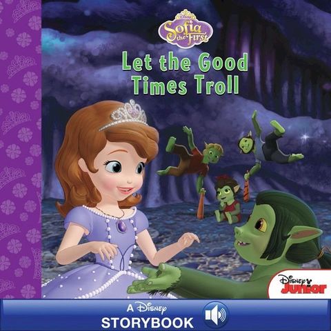 Sofia the First: Let the Good Times Troll(Kobo/電子書)