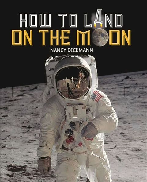 Reading Planet KS2 - How to Land on the Moon - Level 7: Saturn/Blue-Red band(Kobo/電子書)