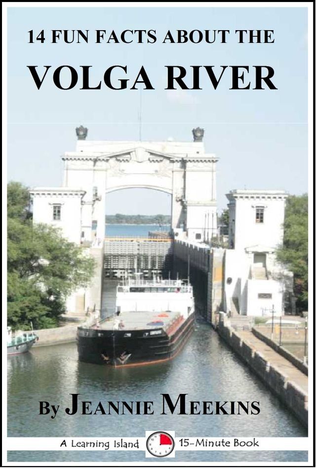  14 Fun Facts About the Volga River: A 15-Minute Book(Kobo/電子書)