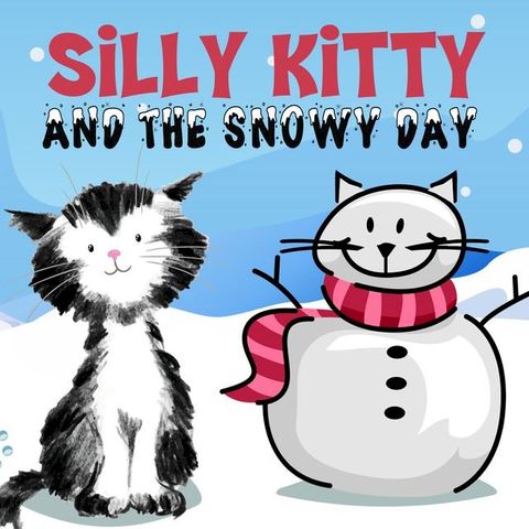 Silly Kitty and the Snowy Day(Kobo/電子書)