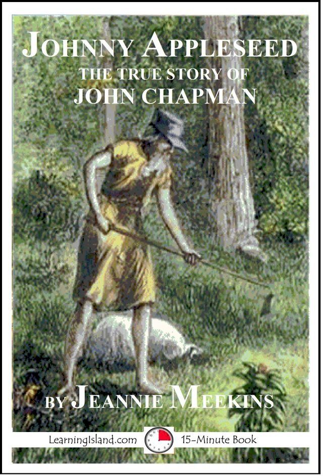  Johnny Appleseed: The True Story Of John Chapman(Kobo/電子書)