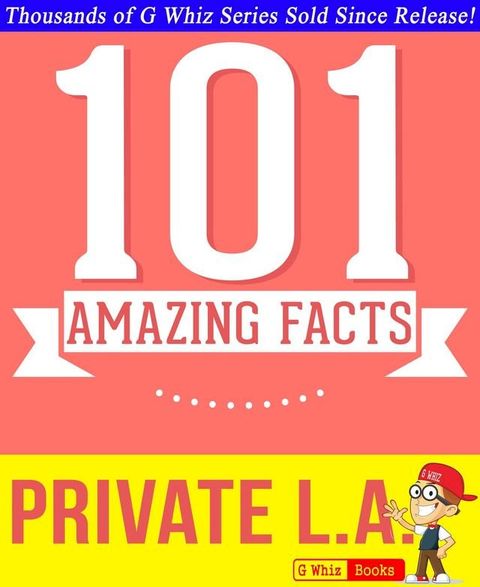 Private L.A. - 101 Amazing True Facts You Didn't Know(Kobo/電子書)