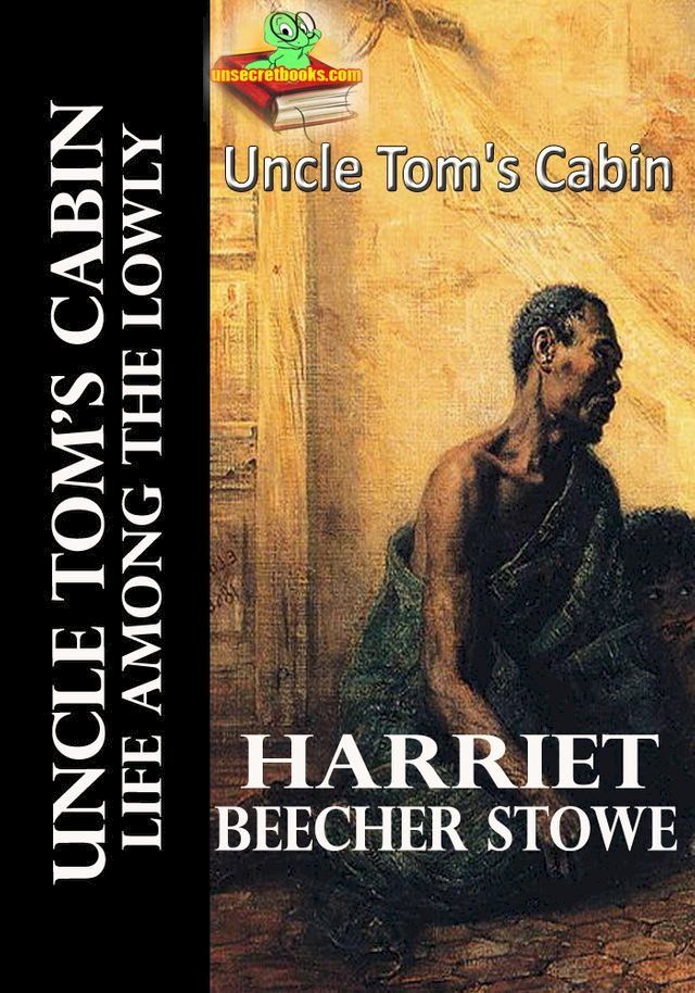  Uncle Tom's Cabin: Life Among the Lowly(Kobo/電子書)