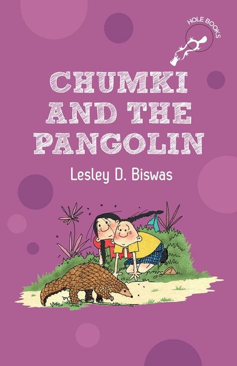 Chumki and the Pangolin (hOle books)(Kobo/電子書)