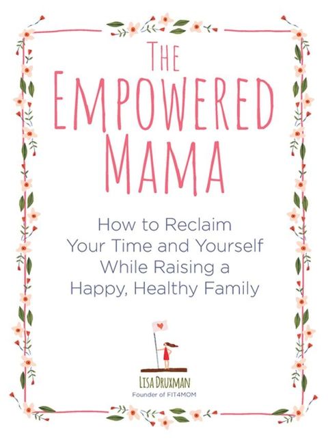 The Empowered Mama(Kobo/電子書)