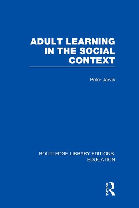 Adult Learning in the Social Context(Kobo/電子書)