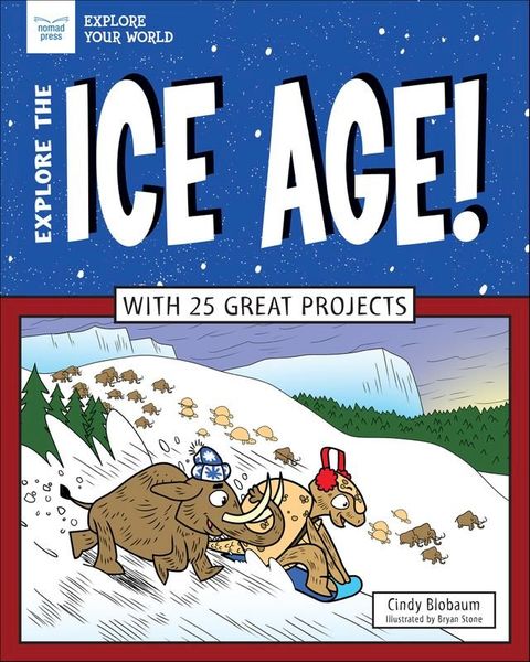 Explore The Ice Age!(Kobo/電子書)