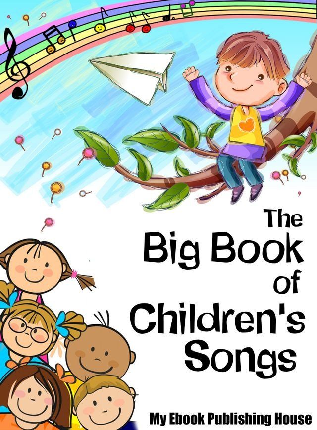  The Big Book of Children's Songs(Kobo/電子書)