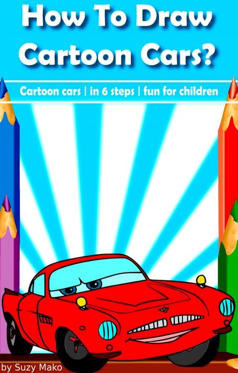 How to draw cartoon cars?(Kobo/電子書)