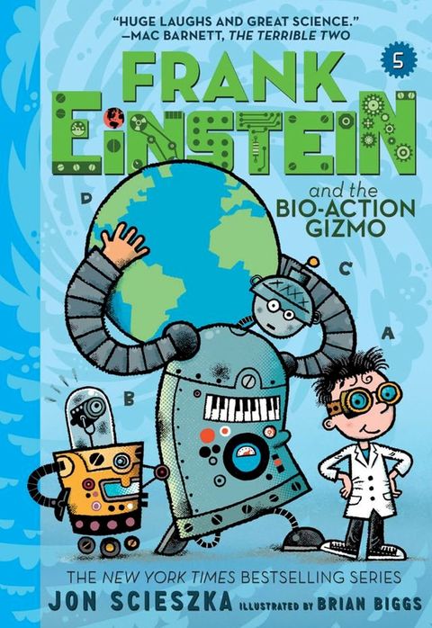 Frank Einstein and the Bio-Action Gizmo (Frank Einstein Series #5)(Kobo/電子書)