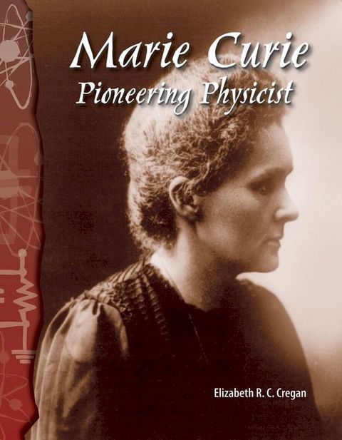 Marie Curie: Pioneering Physicist(Kobo/電子書)