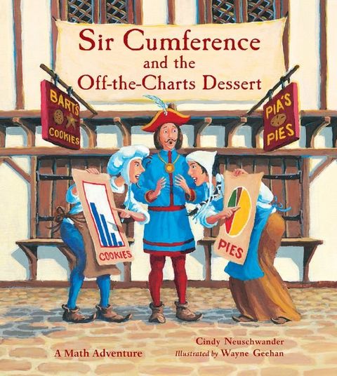 Sir Cumference and the Off-the-Charts Dessert(Kobo/電子書)