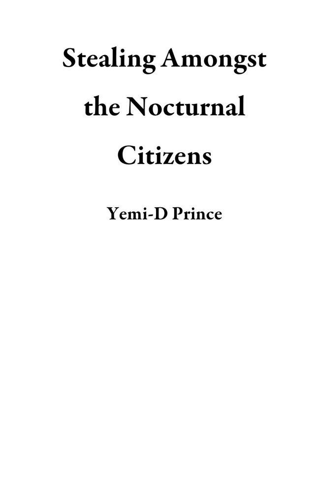  Stealing Amongst the Nocturnal Citizens(Kobo/電子書)