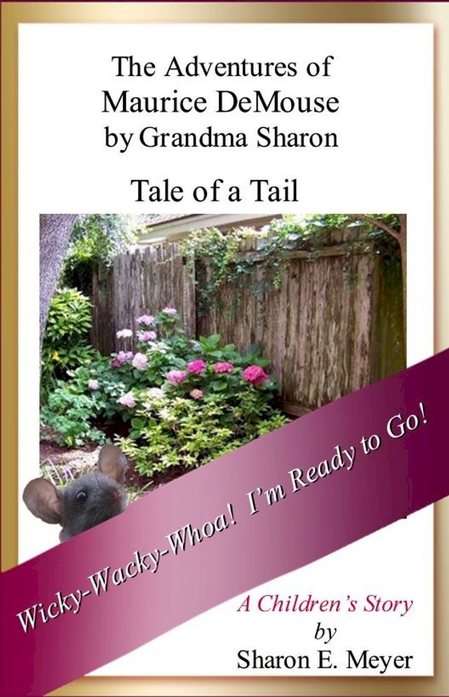  The Adventures of Maurice DeMouse by Grandma Sharon, Tale of a Tail(Kobo/電子書)