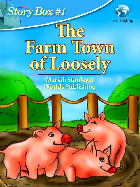 Story Box #1: Farm Town of Loosely(Kobo/電子書)