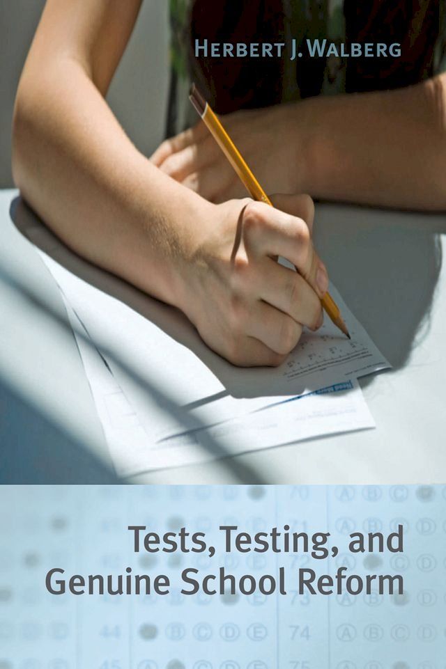  Tests, Testing, and Genuine School Reform(Kobo/電子書)