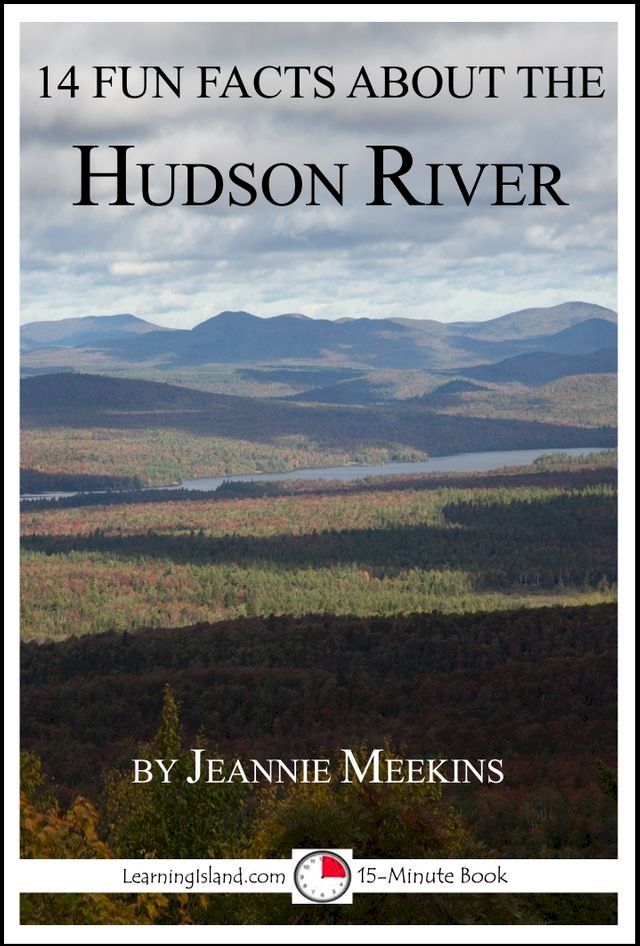  14 Fun Facts About the Hudson River: A 15-Minute Book(Kobo/電子書)