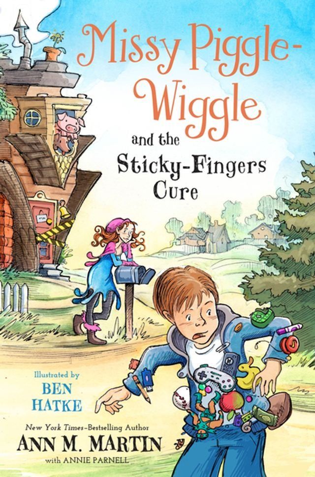  Missy Piggle-Wiggle and the Sticky-Fingers Cure(Kobo/電子書)