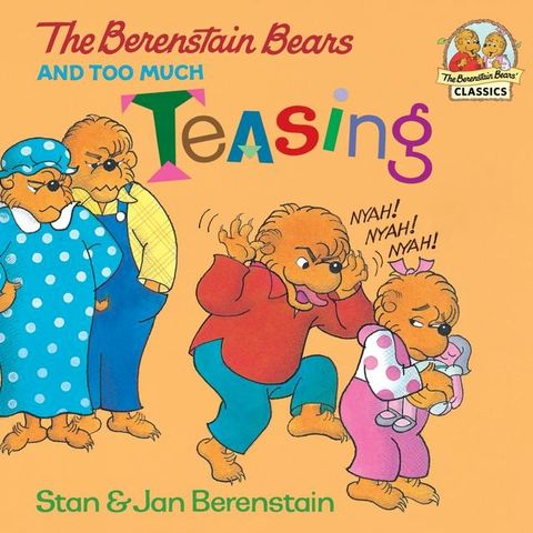 The Berenstain Bears and Too Much Teasing(Kobo/電子書)