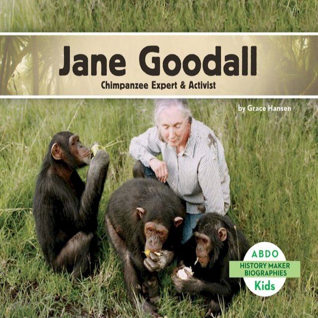  Jane Goodall: Chimpanzee Expert & Activist(Kobo/電子書)