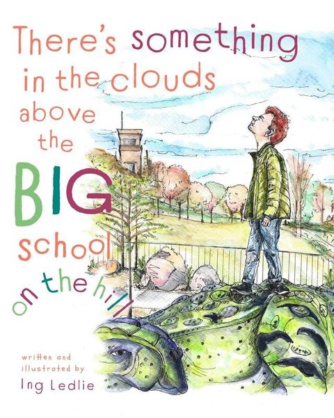 There's Something In The Clouds Above The Big School On The Hill(Kobo/電子書)