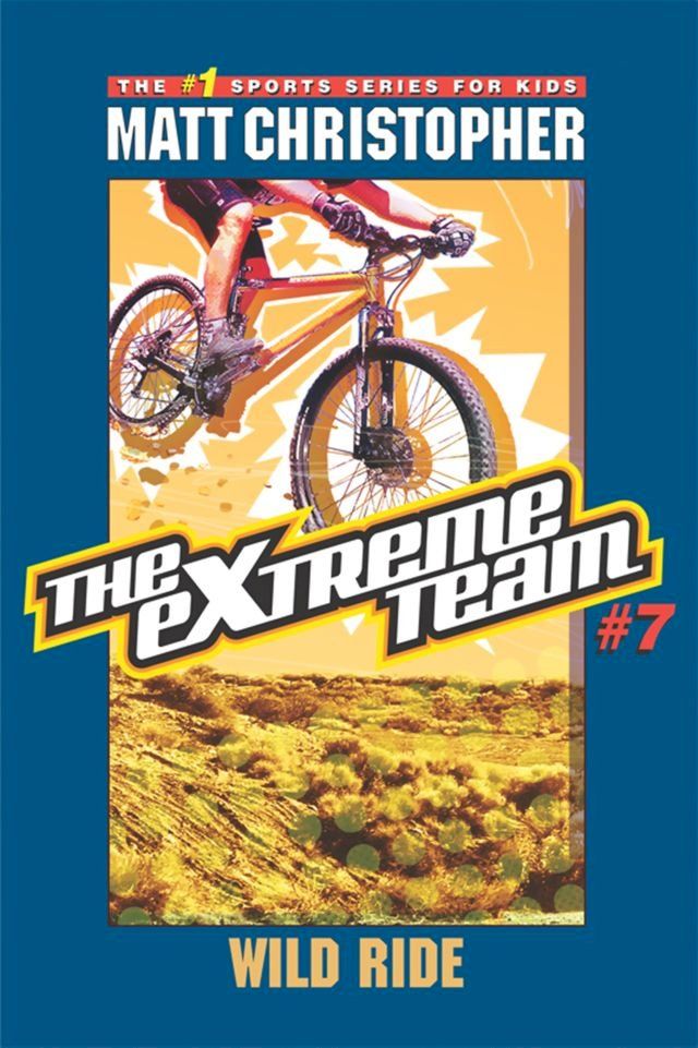  The Extreme Team: Wild Ride(Kobo/電子書)