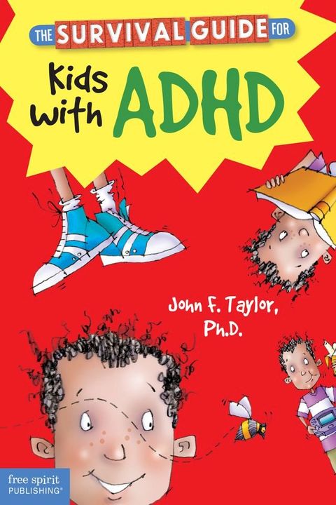 The Survival Guide for Kids with ADHD(Kobo/電子書)