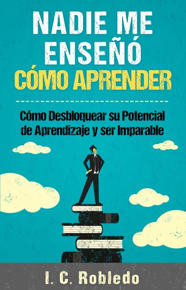  Nadie Me Ense&ntilde;&oacute; C&oacute;mo Aprender(Kobo/電子書)