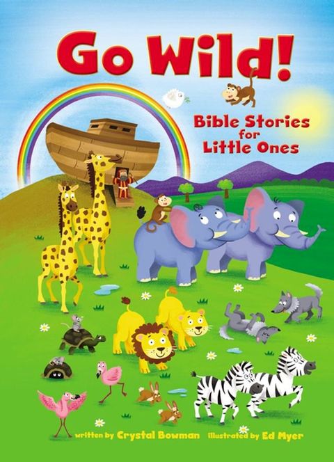 Go Wild! Bible Stories for Little Ones(Kobo/電子書)