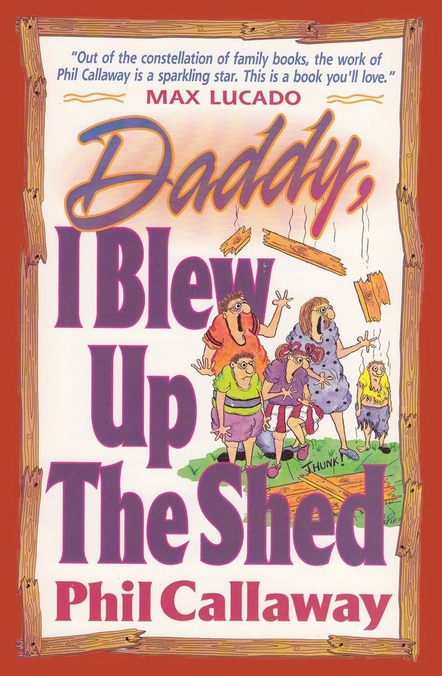  Daddy, I Blew Up The Shed(Kobo/電子書)