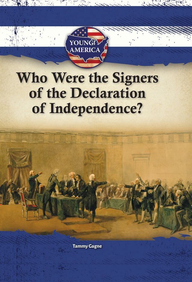  Who Were the Signers of the Declaration of Independence?(Kobo/電子書)