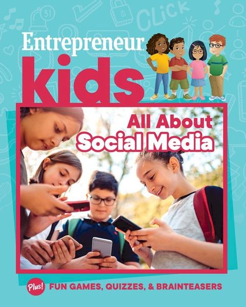 Entrepreneur Kids: All About Social Media(Kobo/電子書)