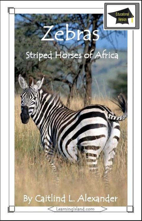 Zebras: Striped Horses of Africa: Educational Version(Kobo/電子書)