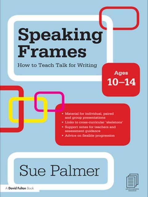 Speaking Frames: How to Teach Talk for Writing: Ages 10-14(Kobo/電子書)