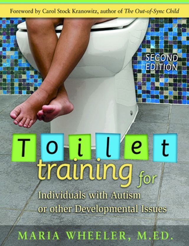  Toilet Training for Individuals with Autism or Other Developmental Issues(Kobo/電子書)