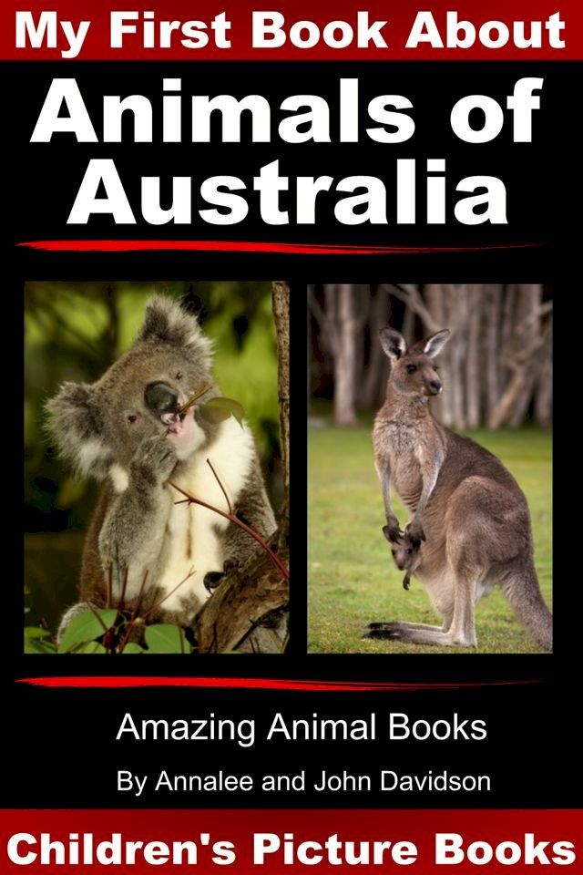  My First Book about Animals of Australia: Children’s Picture Books(Kobo/電子書)