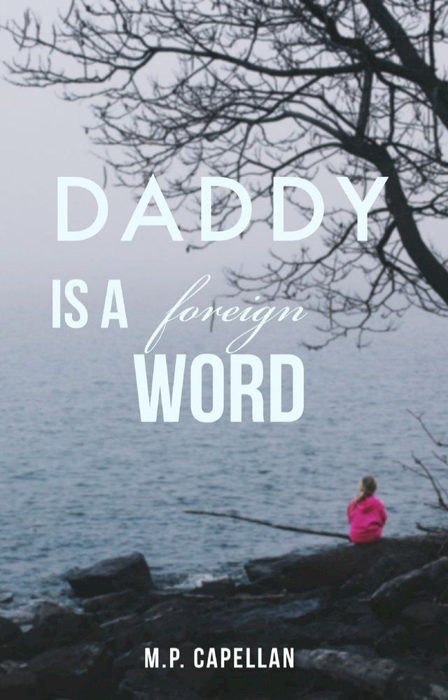  Daddy is a Foreign Word(Kobo/電子書)