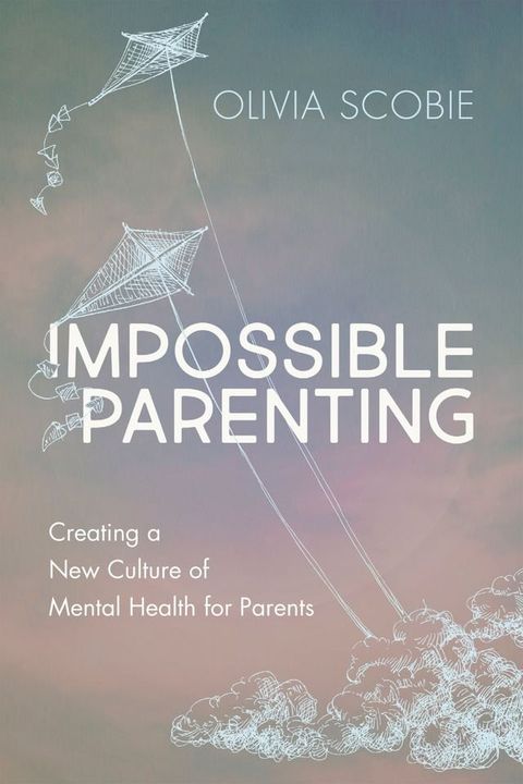 Impossible Parenting(Kobo/電子書)