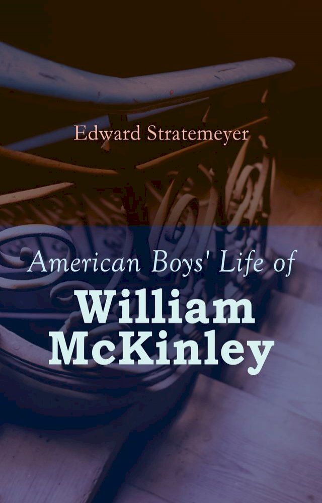  American Boys' Life of William McKinley(Kobo/電子書)