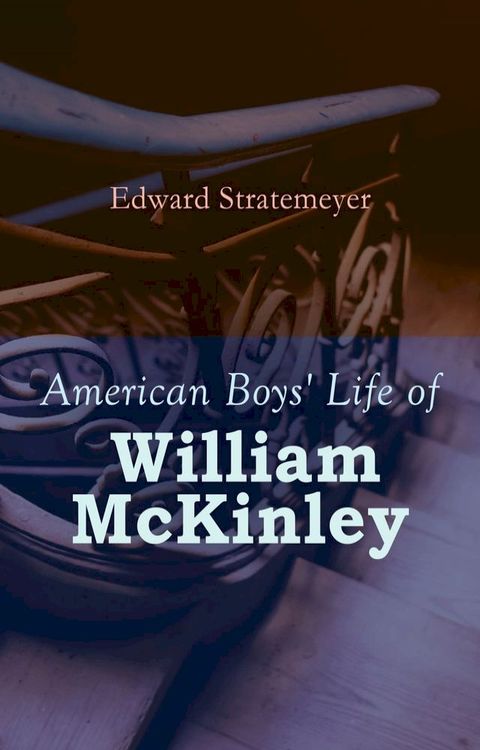 American Boys' Life of William McKinley(Kobo/電子書)