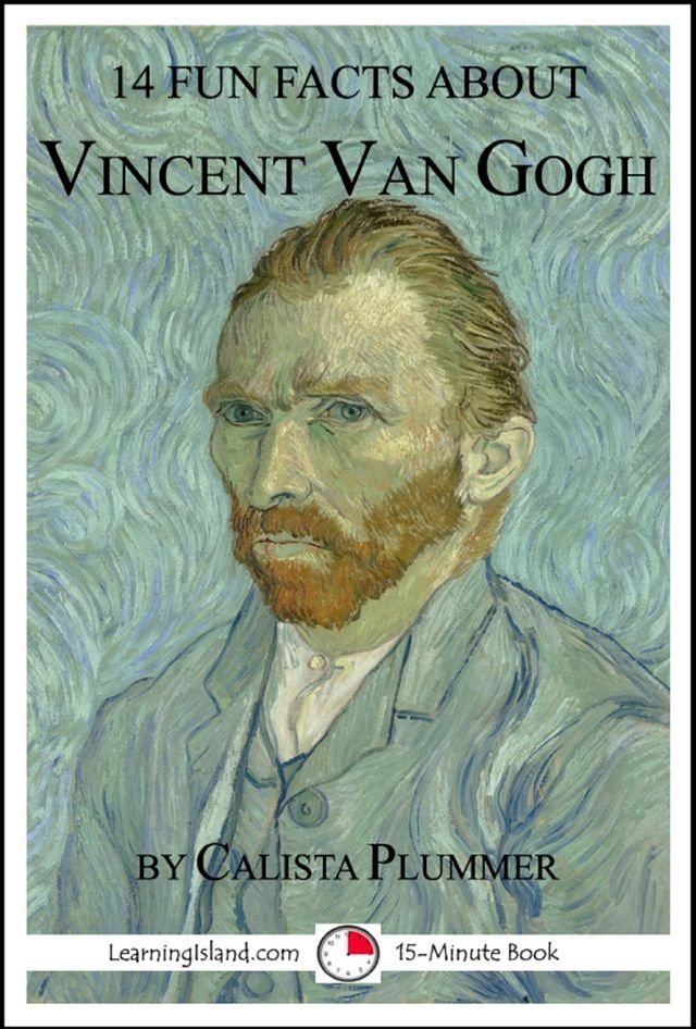  14 Fun Facts About Vincent Van Gogh(Kobo/電子書)