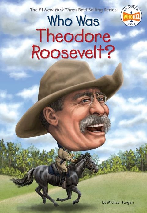 Who Was Theodore Roosevelt?(Kobo/電子書)