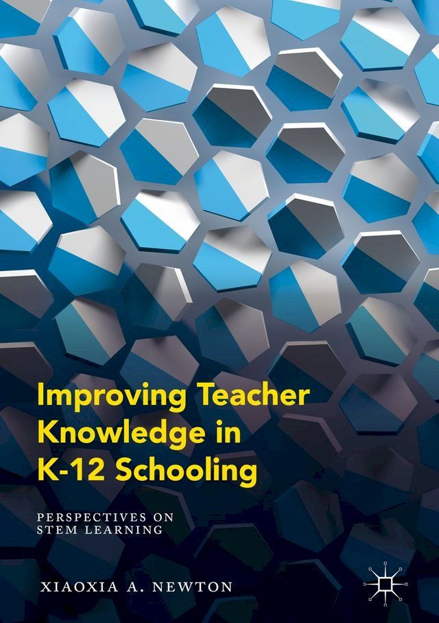  Improving Teacher Knowledge in K-12 Schooling(Kobo/電子書)