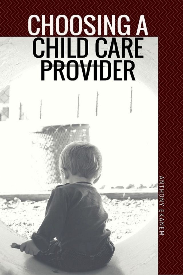  Choosing a Child Care Provider(Kobo/電子書)