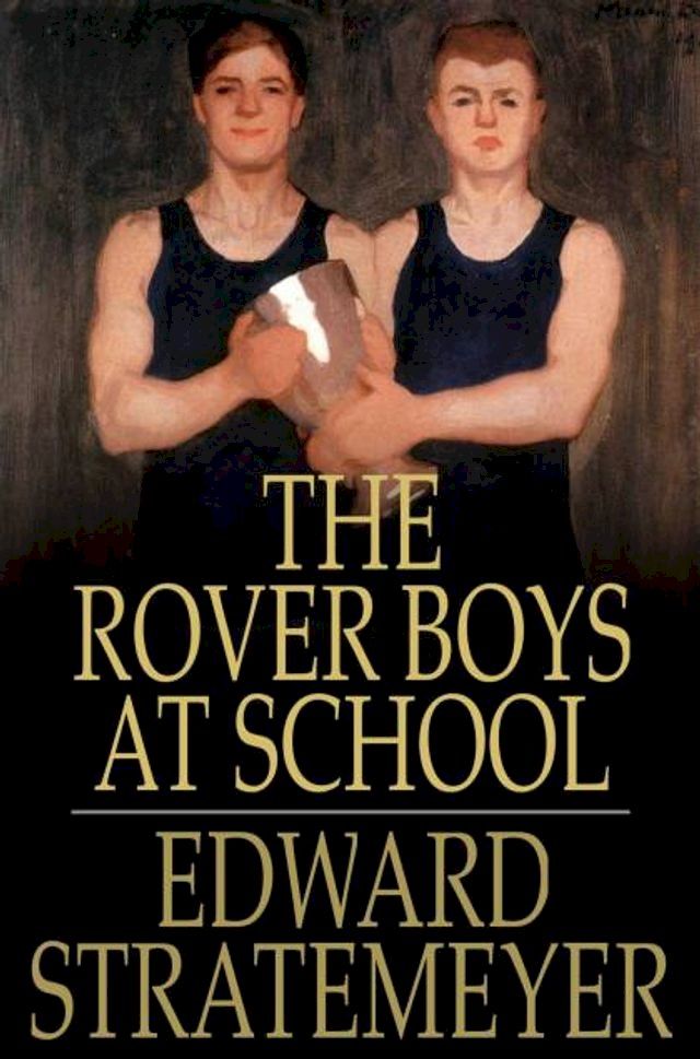  The Rover Boys at School(Kobo/電子書)