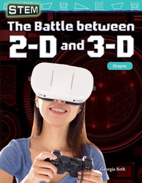 STEM The Battle between 2-D and 3-D: Shapes(Kobo/電子書)